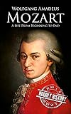 Mozart: A Life From Beginning to End (English Edition)