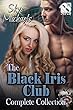 The Black Iris Club Complete Collection [Box Set] (Siren Publishing Classic)