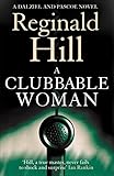 2015-07-10(金) A Clubbable Woman (Dalziel & Pascoe, Book 1) Reginald Hill HarperCollins A Clubbable Woman (Dalziel & Pascoe, Book 1)