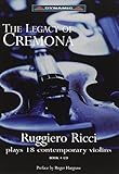 クレモナの遺産 ルジェロ・リッチが奏でる18挺の現代のヴァイオリン (Legacy of Cremona: Ruggiero Ricci)