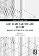 Law, Legal Culture and Society: Mirrored Identities of the Legal Order (Studies in the Sociology of Law)