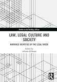Law, Legal Culture and Society: Mirrored Identities of the Legal Order (Studies in the Sociology of Law)