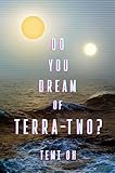 Do You Dream of Terra-Two?