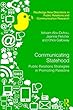 Communicating Statehood: Public Relations Strategies in Promoting Palestine (Routledge New Directions in Public Relations & Communication Research)