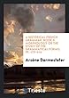 A Historical French Grammar. Book II. Morphology or the Study of the Grammatical Forms; Pp. 179-414