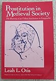 Prostitution in Mediaeval Society: The History of an Urban Institution in Languedoc (Women in Culture and Society Series)