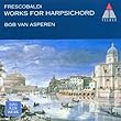 Frescobaldi: Harpsichord Works
