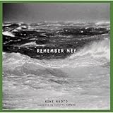 REMEMBER ME?