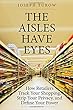 The Aisles Have Eyes: How Retailers Track Your Shopping, Strip Your Privacy, and Define Your Power