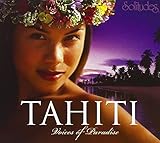 Tahiti: Voices of Paradise