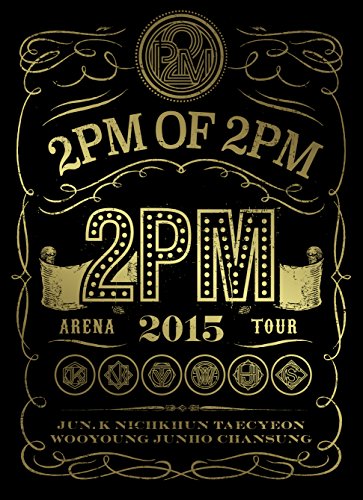 2PM/ARENA TOUR 2015 2PM OF 2PM〈初回生産限定盤・… 2PM ARENA TOUR 2015 2PM OF 2PM(初回生産限定盤) | 2PM | オリコン