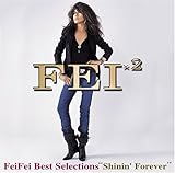 FeiFei best Selections �gshinin�f Forever�h