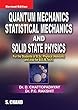 Quantum Mechanics, Statistical Mechanics and Solid State Physics