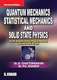 Quantum Mechanics, Statistical Mechanics and Solid State Physics