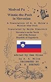 Medved Pu Winnie-The-Pooh in Slovenian a Translation of A. A. Milne's "Winnie-The-Pooh" Into Slovenian