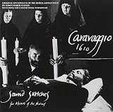 Caravaggio 1610: Sound Sketches [Original Soundtrack]
