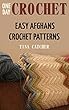 One Day Crochet: Easy Afghans Crochet Patterns: (Crochet Stitches, Crochet Patterns) (English Edition)