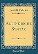 Altindische Syntax (Classic Reprint)