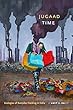 Jugaad Time: The Pragmatics of Everyday Hacking in India (Anima: Critical Race Studies Otherwise)