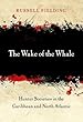 The Wake of the Whale: Hunter Societies in the Caribbean and North Atlantic