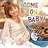 GO☆TO「COME ON BABY!」