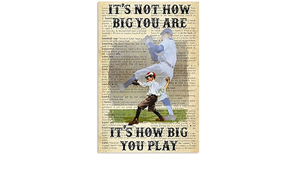 Amazon Co Jp Baseball Player It S Not How Big You Are It S How Big You Play Metal Funny Tin Sign Bar Coffee Home Kitchen Room Art Wall Plaque Decor Gift Outdoor Indoor Retro Vintage