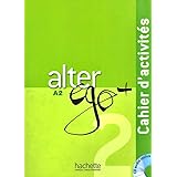 Alter EGO Plus: Cahier d'Activites + CD Audio A2 (French Edition): Alter Ego + 2: Cahier d'Activités + CD Audio: Vol. 2