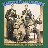 Before The Blues: The Early American Black Music Scene, Vol. 1
