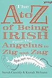 The A to Z of Being Irish: From the Angelus to Zig & Zag