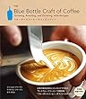 ブルーボトルコーヒーのフィロソフィー - The Blue Bottle Craft of Coffee - (ワニプラス)