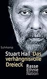 Das verhaengnisvolle Dreieck: Rasse, Ethnie, Nation