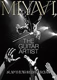 MIYAVI, THE GUITAR ARTIST-SLAP THE WORLD TOUR 2014-(���񐶎Y�����)