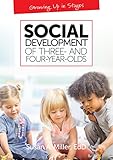 Social Development of Three- and Four-year-olds (Growing Up in Stages)