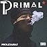 PRIMAL「Proletariat」