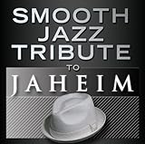 Smooth Jazz Tribute to Jaheim 2 by Smooth Jazz All Stars (2012-05-04)
