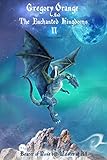 Gregory Orange and The Enchanted Kingdoms II: Bearer of None but Master of All (English Edition)