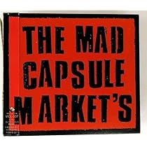 Amazon.co.jp: THE MAD CAPSULE MARKETS: ミュージック