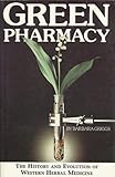 Cover of The Green Pharmacy: History and Evolution of Western Herbal Medicine