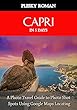 Capri in 5 Days: A Photo Travel Guide to Photo Shot Spots Using Google Maps Locating (Better Stays in 5 Days Book 12) (English Edition)