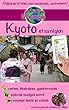 Japon: Kyoto et sa région: Découvrez la capitale culturelle du Japon et plongez dans l'histoire de l'Empire du Soleil levant! (eGuide voyage ville t. 16) (French Edition)