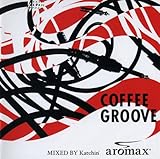 COFFEE GROOVE mixed by Katchin'(LONDON NITE)