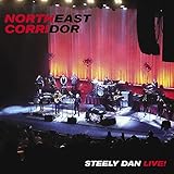 NORTHEAST CORRIDOR: STEELY DAN LIVE (Live)