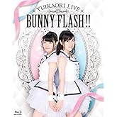 ゆいかおりLIVE「BUNNY FLASH!!」 [Blu-ray]