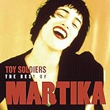 Toy Soldiers: Best of Martika