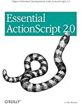 Essential ActionScript 2.0: Object-Oriented Development with ActionScript 2.0