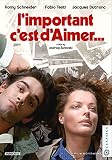 L’Important C’Est D’Aimer [DVD]