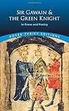 Sir Gawain and the Green Knight: In Prose and Poetry (Dover Thrift Editions)