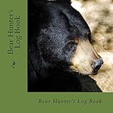 Bear Hunter's Log Book (English Edition)