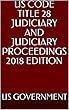 US CODE TITLE 28 JUDICIARY AND JUDICIARY PROCEEDINGS 2018 EDITION (English Edition)