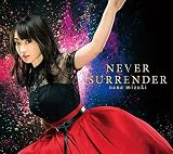 【初回限定特典あり】NEVER SURRENDER (特製カラーケース) (スペシャルライブ抽選シリアルナンバー付)